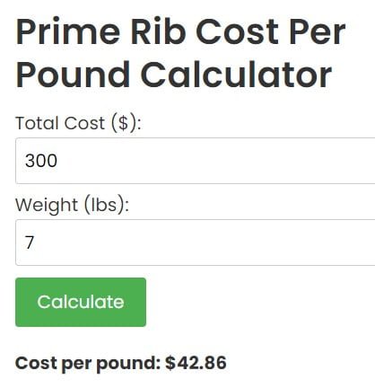 Prime Rib Cost Per Pound Calculator