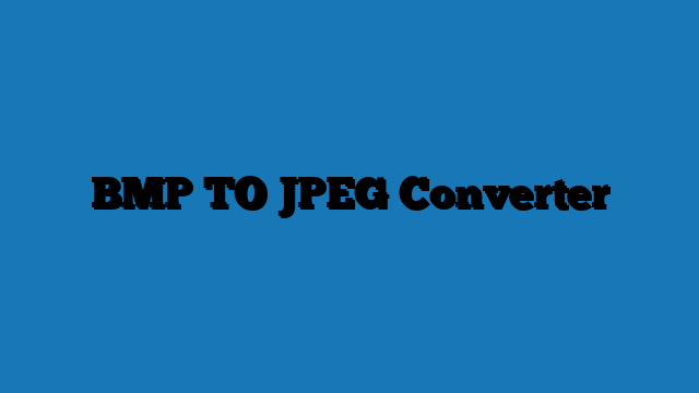 BMP TO JPEG Converter