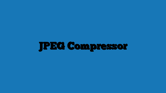 JPEG Compressor